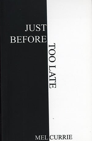 black and white book cover of Just Before Too Late by Melvin Currie