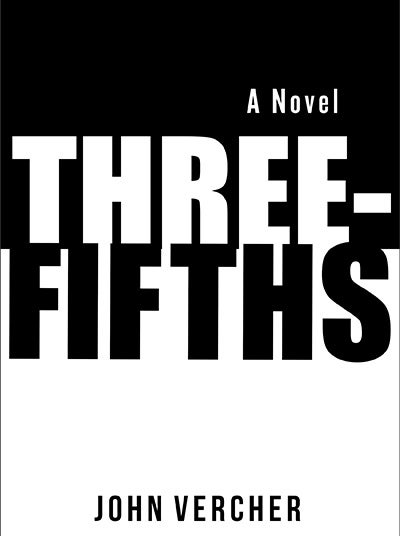 The cover of Three-Fifths by John Vercer