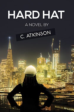 Book cover for Hard Hat, a female construction engineer has her back to the camera and looks on at a nighttime cityscape