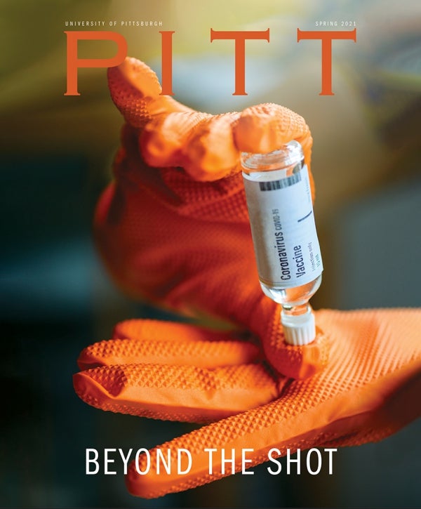 Pitt Magazine cover, Beyond the Shot, featuring orange gloves holding small vial of coronavirus vaccine